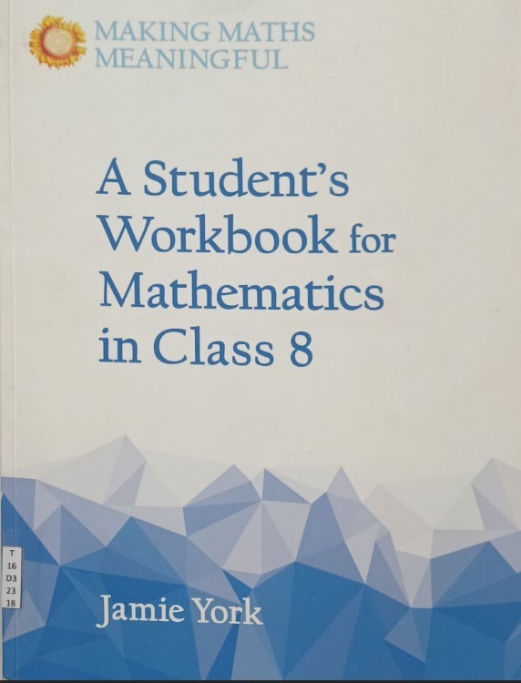 Making Math Meaningful (A Student's Workbook for Mathematics in Class 8)