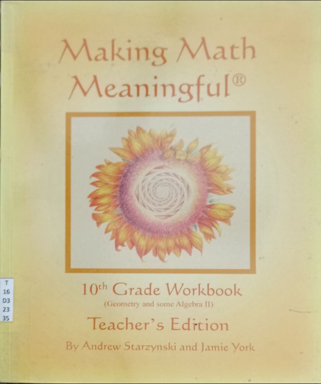 Making Math Meaningful (10th Grade Workbook -Teacher's Edition: Geometry and some Algebra II)