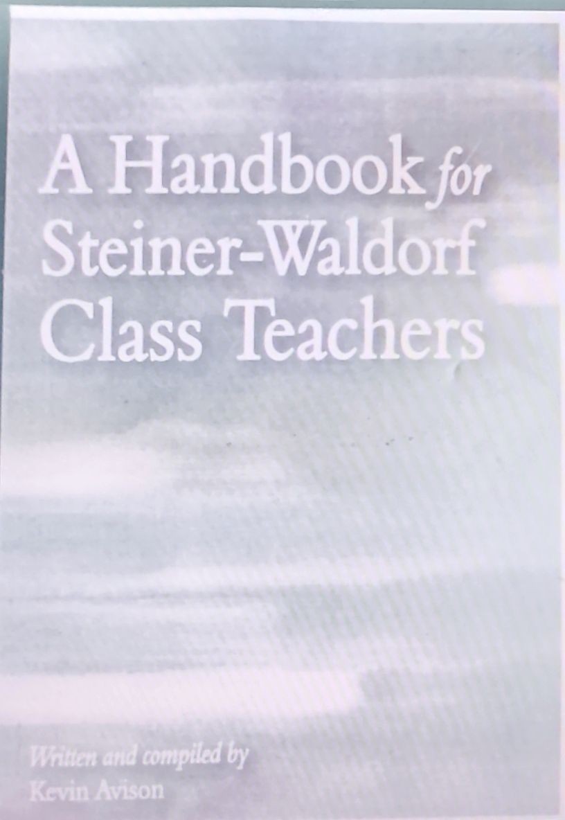 A Handbook for Steiner-Waldorf Class Teachers