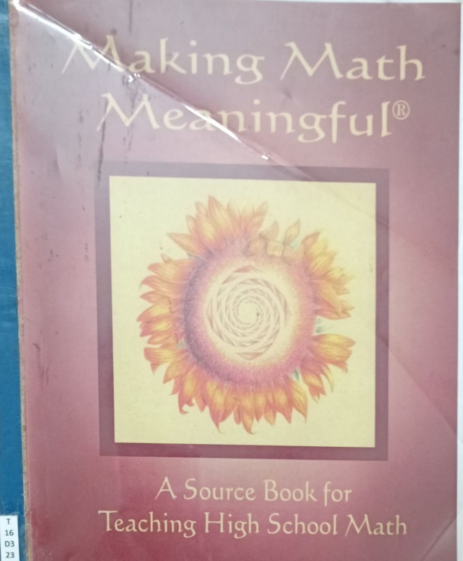 Making Math Meaningful (A Source Book for Teaching High School Math)
