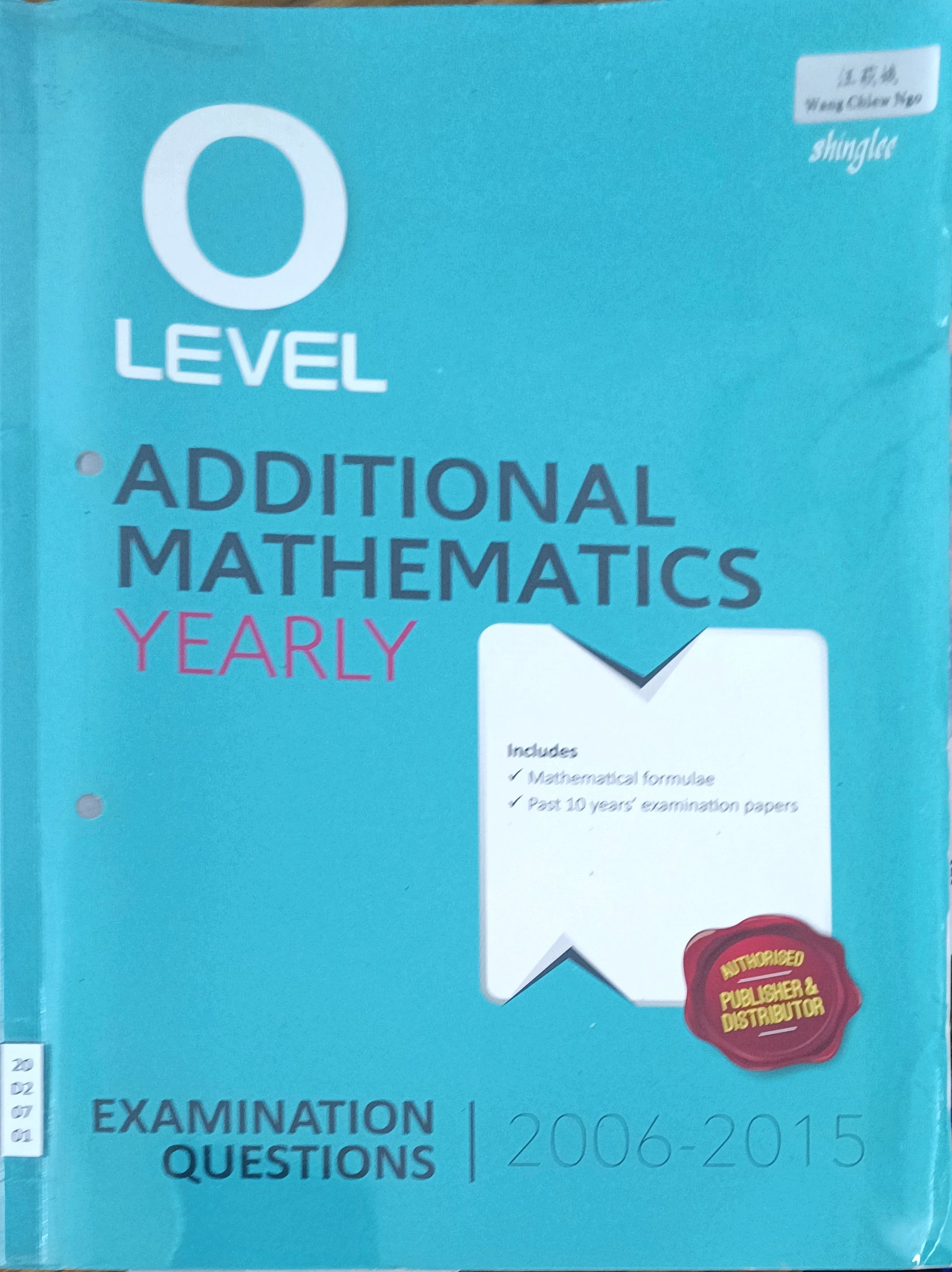 O Level Additional Mathematics (Yearly) 2006-2015