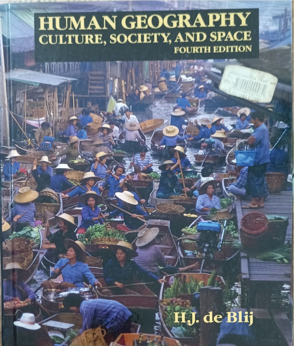 Human Geography (Culture, Society, And Space : Fourth Edition)