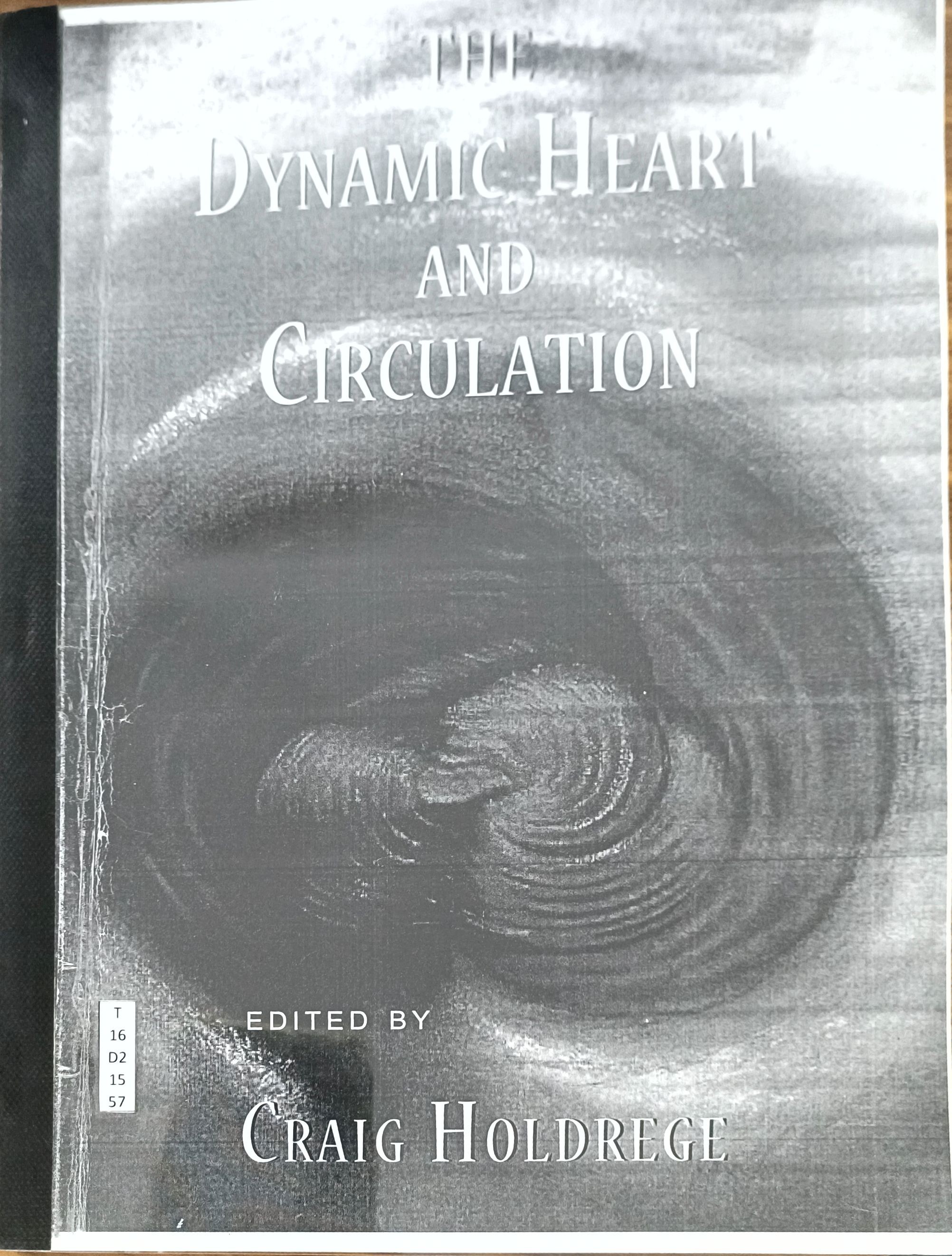 The Dynamic Heart And Circulation