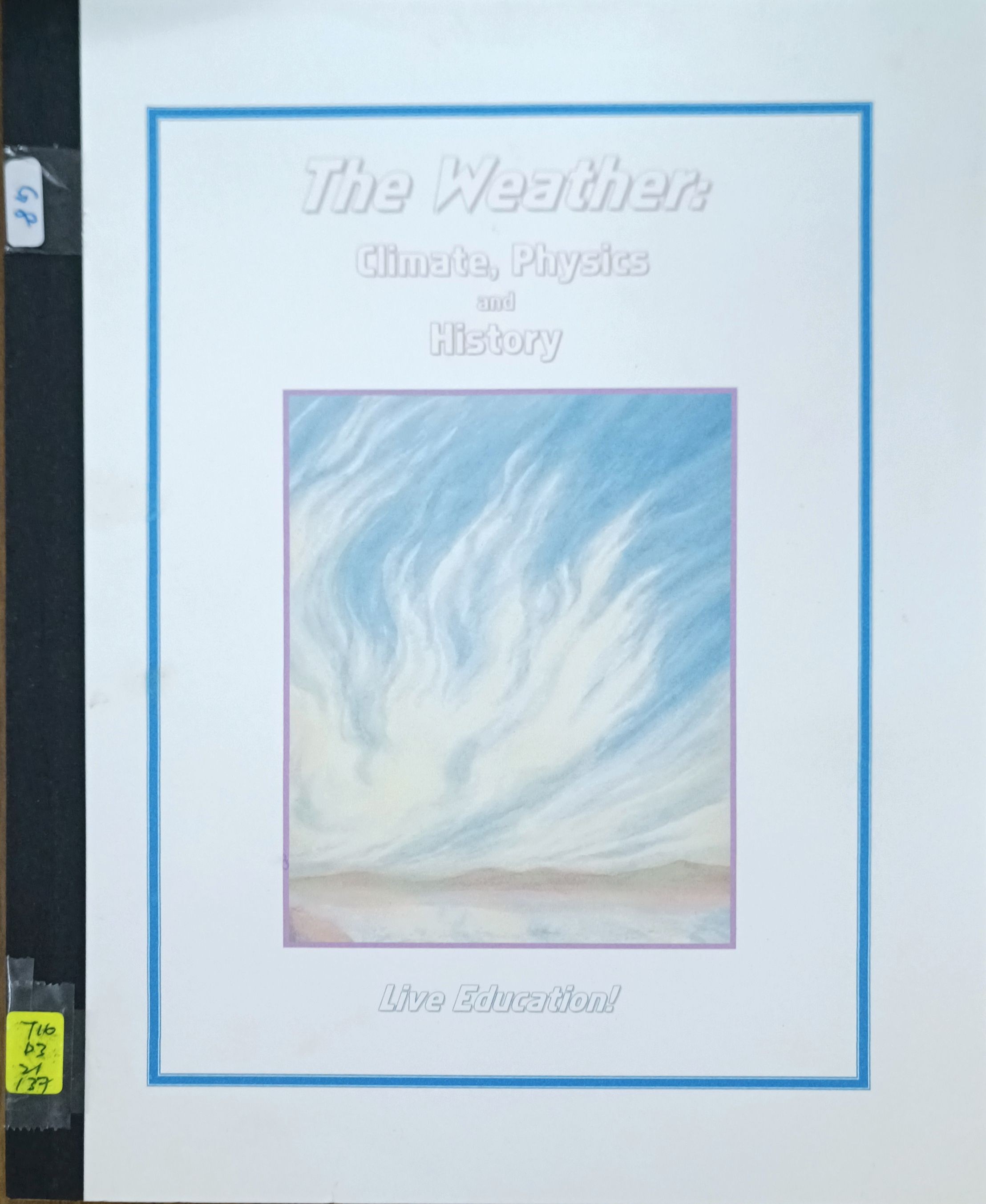 The Weather: Climate, Physics and History